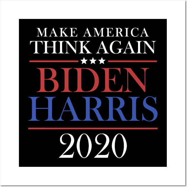 Make America Think Again Biden Harris 2020 Wall Art by cotevalentine